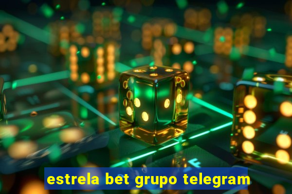 estrela bet grupo telegram